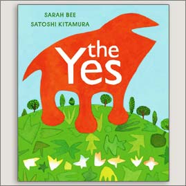 THE YES Childrens Book Sarah Bee, Satoshi Kitamura